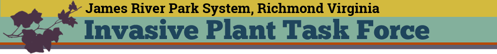 Invasive Plant Task Force - James River Park System